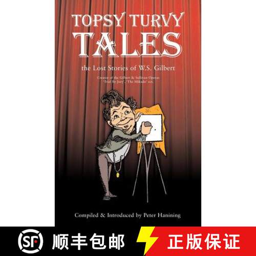 【3-4周达】Topsy Turvy Tales: The Lost Stories of W. S. Gilbert [9781933993300]