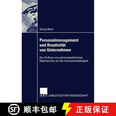 【3-4周达】Personalmanagement Und Kreativitat Von Unternehmen: Der Einfluss Von Personalpolitischen M... [9783824476763]