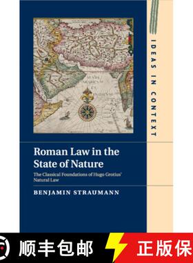 预订 Roman Law in the State of Nature: The Classical Foundations of Hugo Grotius' Natural Law [9781107470163]