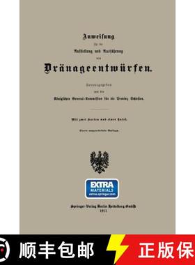 【3-4周达】Anweisung für die Aufstellung und Ausführung von Dränageentwürfen (4. Auflage 1911) [9783662408568]