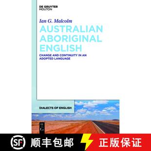 【3-4周达】Australian Aboriginal English: Change and Continuity in an Adopted Language [9781501511462]