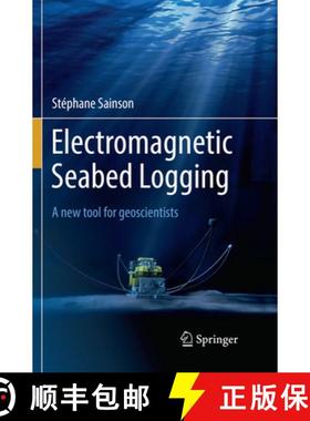 【3-4周达】Electromagnetic Seabed Logging : A new tool for geoscientists [9783319832739]
