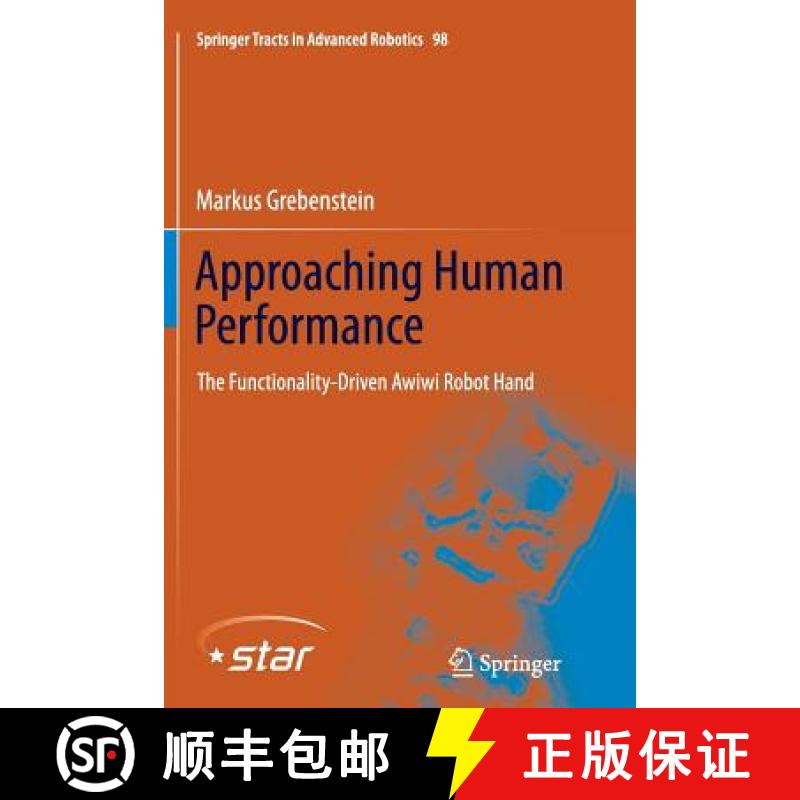 【3-4周达】Approaching Human Performance : The Functionality-Driven Awiwi Robot Hand [9783319347127]