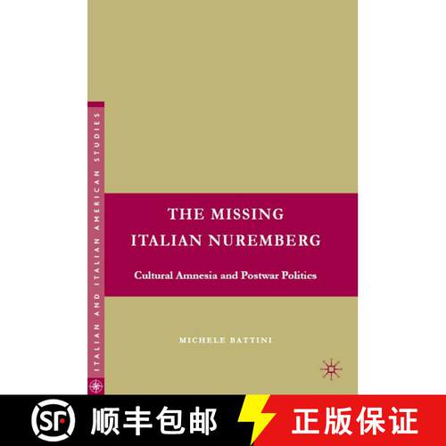 【3-4周达】精装 The Missing Italian Nuremberg: Cultural Amnesia and Postwar Politics [9781403984784]