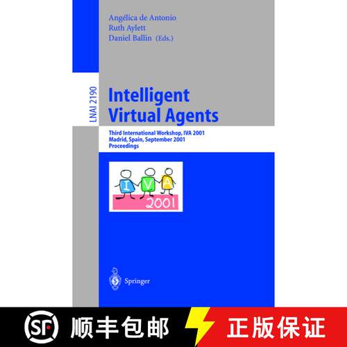 【3-4周达】Intelligent Virtual Agents: Third International Workshop, IVA 2001, Madrid, Spain, Septemb... [9783540425700]