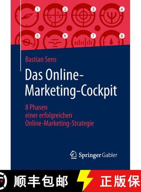 【3-4周达】Das Online-Marketing-Cockpit : 8 Phasen einer erfolgreichen Online-Marketing-Strategie [9783658236144]