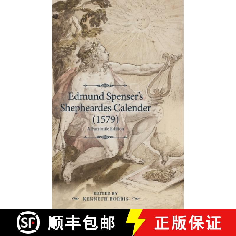 【2-3周达】Edmund Spenser's Shepheardes Calender (1579) : An analyzed facsimile edition [9781526133458]