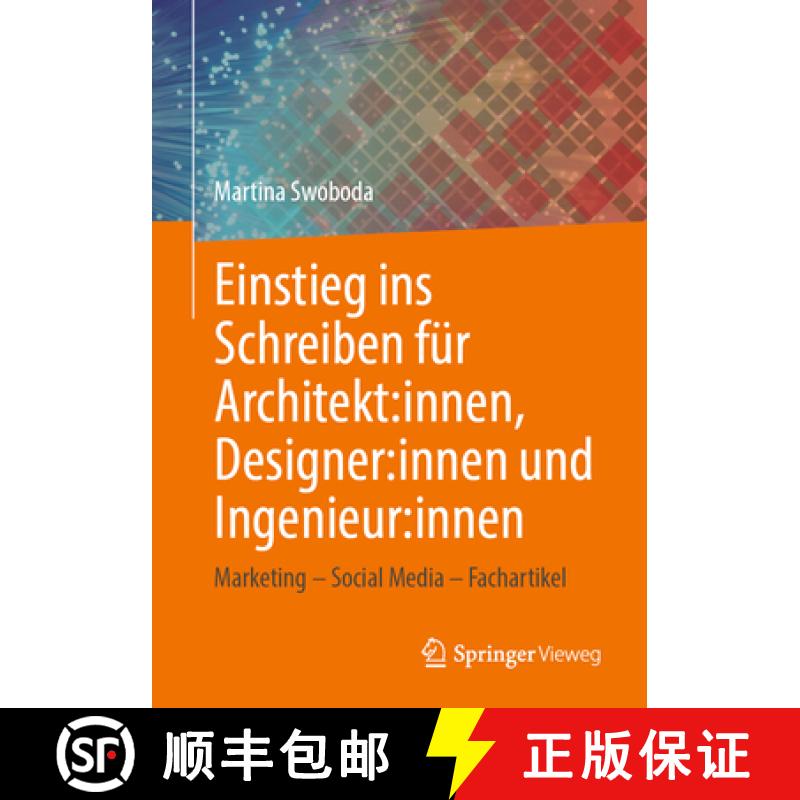 【3-4周达】Einstieg Ins Schreiben Für Architekt: Innen, Designer: Innen Und Ingenieur: Innen: Market... [9783658461812]