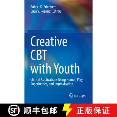 【3-4周达】精装 Creative CBT with Youth : Clinical Applications Using Humor, Play, Superheroes, and I... [9783030996680]