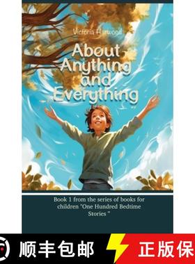 【3-4周达】About Anything And Everything: Illustrated Storybook, ten short novels; each distinct and ... [9781917210133]