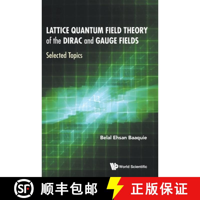 【3-4周达】Lattice Quantum Field Theory of the Dirac and Gauge Fields: Selected Topics [9789811209697]