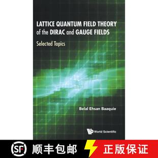 Fields 4周达 Field Quantum Gauge Selected and Lattice Dirac the 9789811209697 Topics Theory