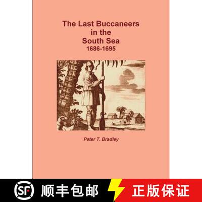 【3-4周达】The Last Buccaneers in the South Sea 1686-95 [9781447730187]