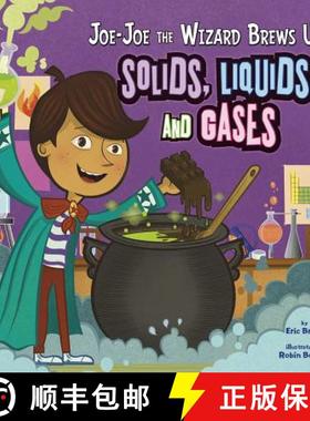 预订 Joe-Joe the Wizard Brews Up Solids, Liquids, and Gases [9781404872387]