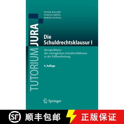 【3-4周达】Die Schuldrechtsklausur I : Kernprobleme der vertraglichen Schuldverhältnisse in der Fall... [9783662456613]