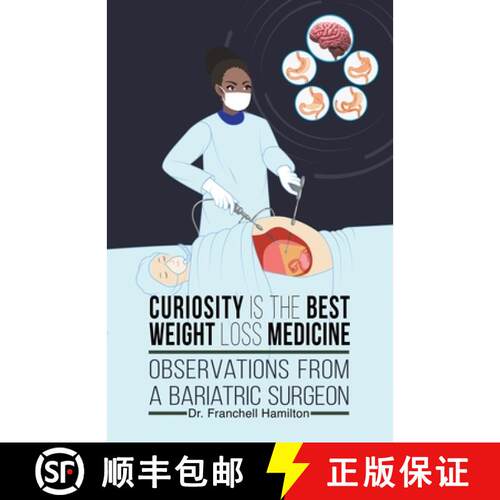 【3-4周达】Curiosity is the Best Weight Loss Medicine: Observations from a Bariatric Surgeon [9781639456055]