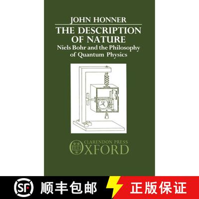 【3-4周达】精装 The Description of Nature: Niels Bohr and the Philosophy of Quantum Physics [9780198249764]