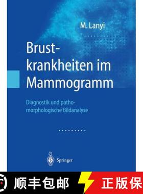 【3-4周达】Brustkrankheiten im Mammogramm: Diagnostik und pathomorphologische Bildanalyse [9783662061787]