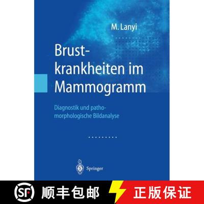 【3-4周达】Brustkrankheiten im Mammogramm: Diagnostik und pathomorphologische Bildanalyse [9783662061787]