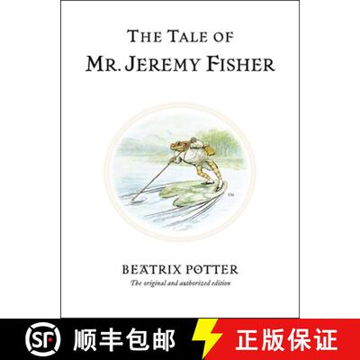 【3-4周达】The Tale of Mr. Jeremy Fisher : The original and authorized edition [9780723247760]