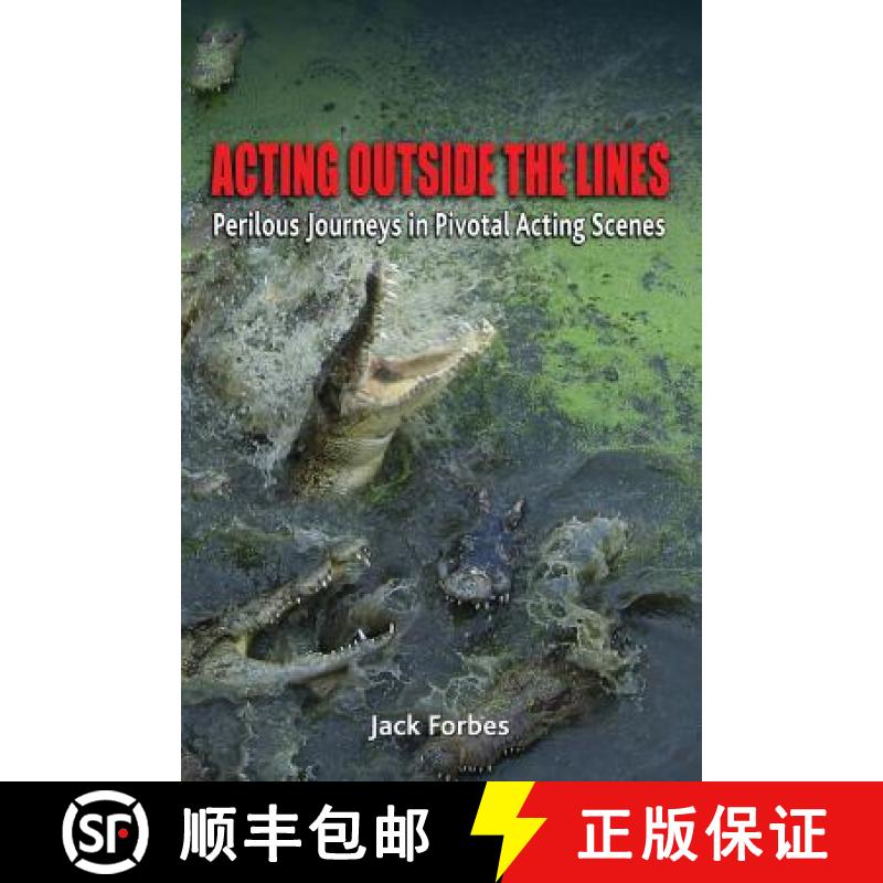 【2-3周达】Acting Outside the Lines: Perilous Journeys in Pivotal Acting Scenes [9780983641865]