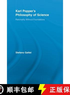【3-4周达】Karl Popper's Philosophy of Science: Rationality Without Foundations [9780415887762]