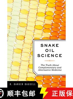 预订 Snake Oil Science: The Truth about Complementary and Alternative Medicine [9780195383423]