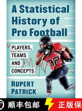 【3-4周达】Pro Football History by the Stats: A Mathematical Examination of the Players, Teams and Co... [9781476682877]