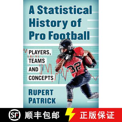 【3-4周达】Pro Football History by the Stats: A Mathematical Examination of the Players, Teams and Co... [9781476682877]