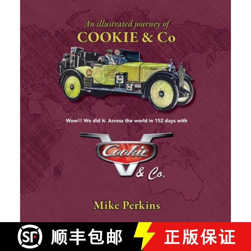 预订 An Illustrated Journey of Cookie & Co: Wow!! We did it. Driving across the world in 152 days wit... [9781805412311]