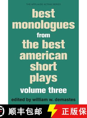 【3-4周达】Best Monologues from The Best American Short Plays: Volume Three [9781480397408]