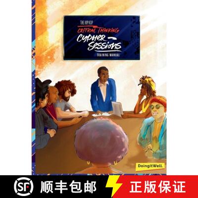 【3-4周达】The Hip Hop Critical Thinking Cypher Sessions Training Manual: Volume 1 [9798990425705]