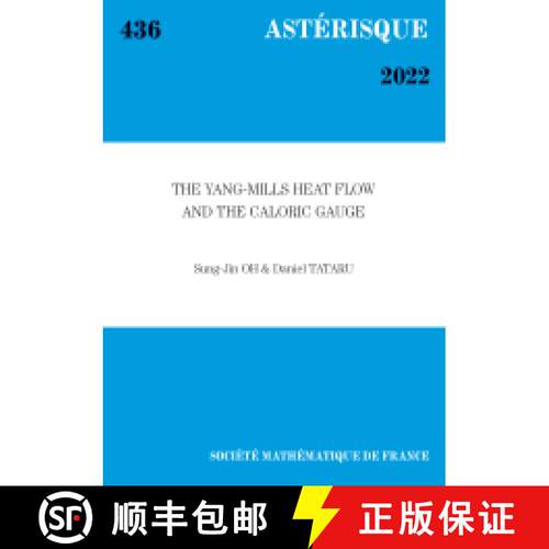 预订 The Yang-Mills heat flow and the caloric gauge 法国数学学会 [9782856299616]