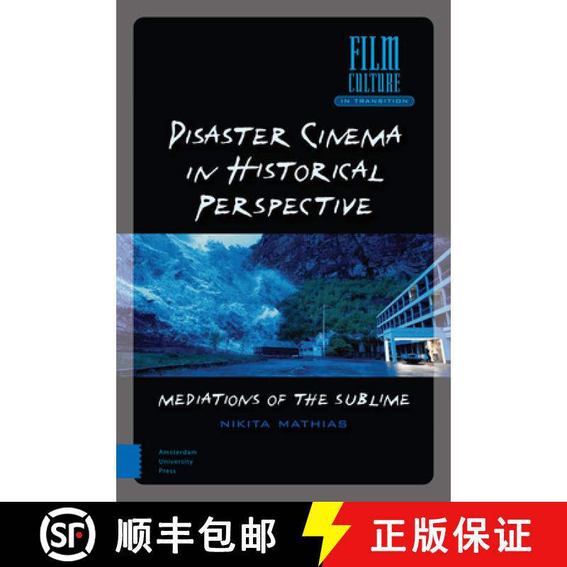 【3-4周达】Disaster Cinema in Historical Perspective: Mediations of the Sublime [9789463720120]