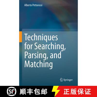 【3-4周达】精装 Techniques for Searching, Parsing, and Matching [9783030631888]