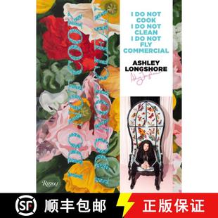 【3-4周达】Ashley Longshore: I Do Not Cook, I Do Not Clean, I Do Not Fly Commercial [9780847866465]