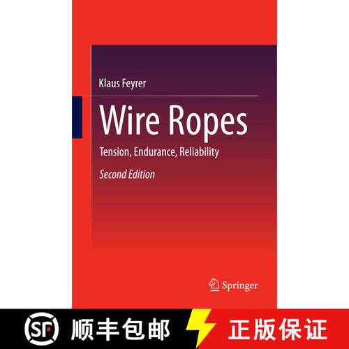 【3-4周达】精装 Wire Ropes : Tension, Endurance, Reliability (2nd ed. 2015) (Second Edition 2015) [9783642549953]