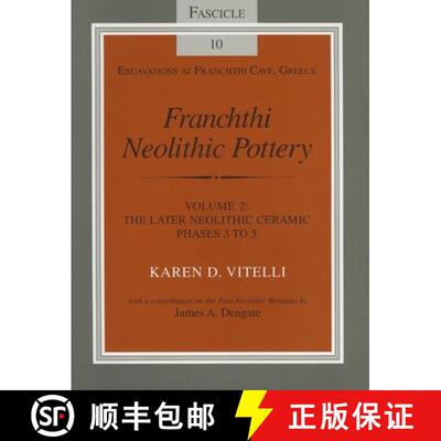 【3-4周达】Franchthi Neolithic Pottery, Volume 2, vol. 2: The Later Neolithic Ceramic Phases 3 to 5, ... [9780253213068]