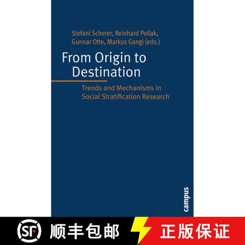 预订 From Origin to Destination: Trends and Mechanisms in Social Stratification Research: Essays in H... [9783593384115]
