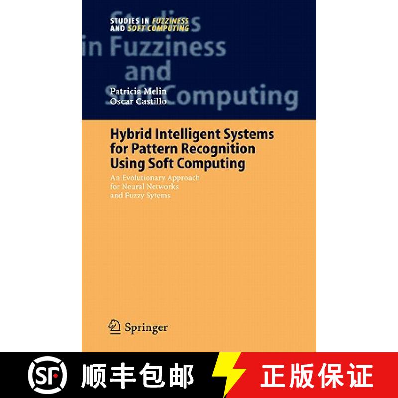 【3-4周达】Hybrid Intelligent Systems for Pattern Recognition Using Soft Computing : An Evolutionary ... [9783540241218]
