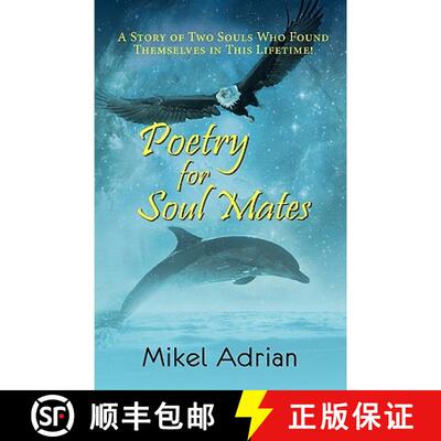 【3-4周达】Poetry for Soul Mates, a Story of Two Souls Who Found Themselves in This Lifetime! [9781936343409]