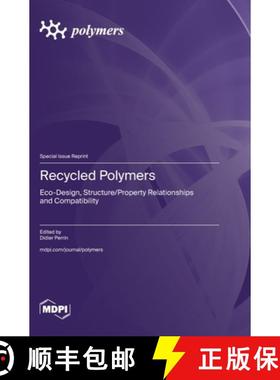 【3-4周达】Recycled Polymers: Eco-Design, Structure/Property Relationships and Compatibility [9783725800025]