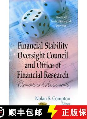 【3-4周达】Financial Stability Oversight Council and Office of Financial Research: Elements and Asses... [9781624172175]