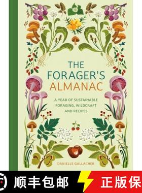【3-4周达】The Forager's Almanac: A Year of Sustainable Gathering, Growing, Recipes and Wildcraft [9781529437126]
