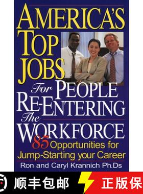 【3-4周达】America's Top Jobs for People Re-Entering the Workforce: 85 Opportunities for Jump-Startin... [9781570232268]