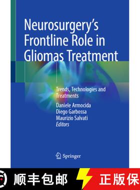 【3-4周达】精装 Neurosurgery's Frontline Role in Gliomas Treatment: Trends, Technologies and Treatments [9783031818493]