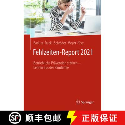 【3-4周达】Fehlzeiten-Report 2021: Betriebliche Prävention stärken – Lehren aus der Pandemie (1. A... [9783662637210]