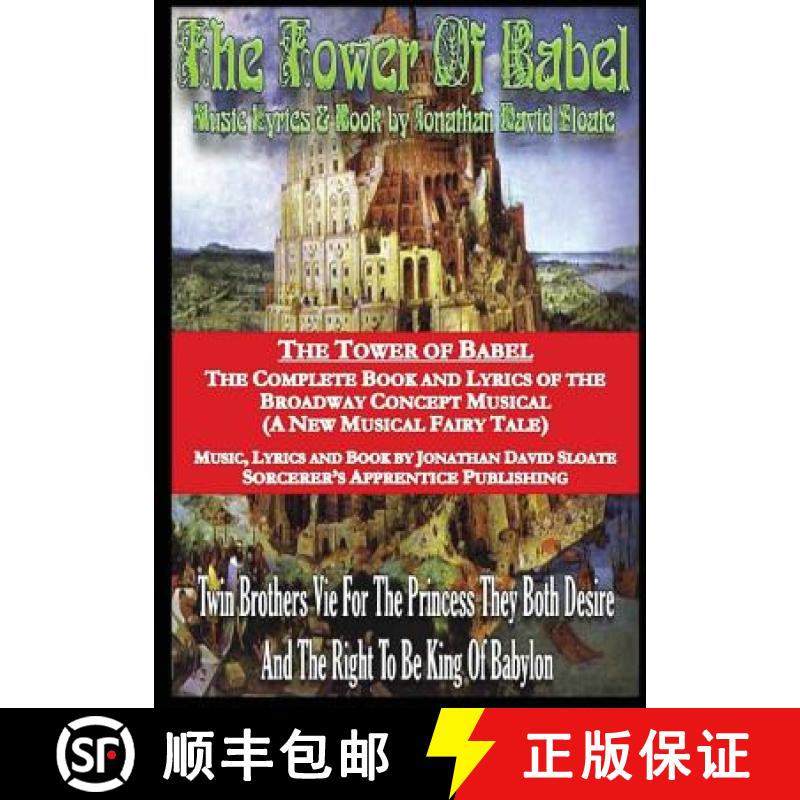 【2-3周达】The Tower of Babel: The Complete Book and Lyrics of the Broadway Concept Musical (A New Mu... [9781312335240]
