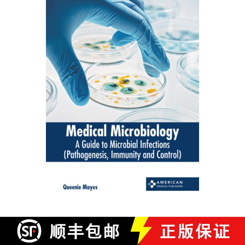 【3-4周达】Medical Microbiology: A Guide to Microbial Infections (Pathogenesis, Immunity and Control) [9798887402536]