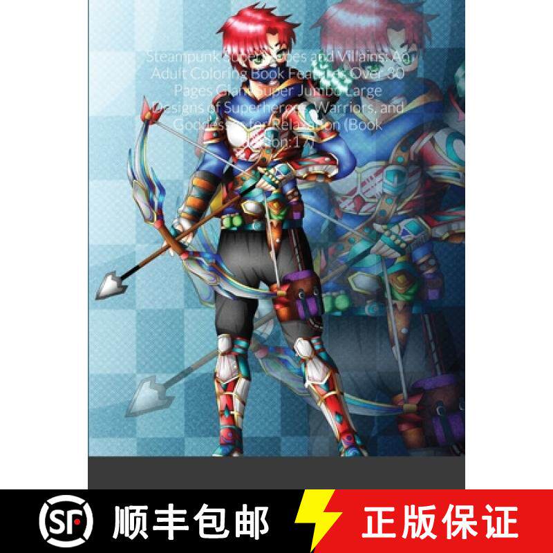 【3-4周达】Steampunk Superheroes and Villains: An Adult Coloring Book Features Over 30 Pages Giant Su... [9781716167867]